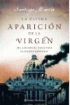 LA �LTIMA APARICI�N DE LA VIRGEN