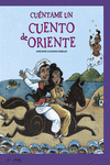 CU�NTAME UN CUENTO DE ORIENTE