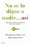 NO SE LO DIGAS A NADIE... AS�