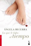 LO QUE LE FALTA AL TIEMPO