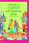 CU�NTAME UN CUENTO DE LOS HERMANOS GRIMM