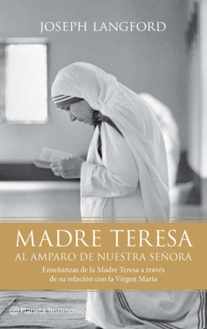 MADRE TERESA. AL AMPARO DE NUESTRA SE�ORA