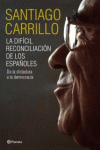 LA DIF�CIL RECONCILIACI�N DE LOS ESPA�OLES