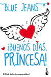 BUENOS DAS, PRINCESA!