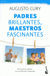 PADRES BRILLANTES, MAESTROS FASCINANTES