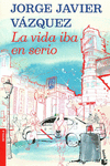 LA VIDA IBA EN SERIO