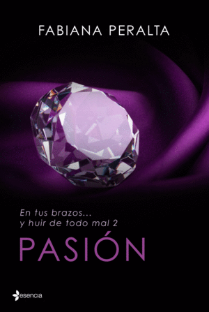 EN TUS BRAZOS... Y HUIR DE TODO MAL, II. PASI�N