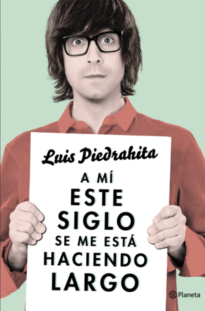 A M� ESTE SIGLO SE ME EST� HACIENDO LARGO
