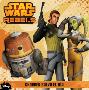 STAR WARS REBELS. CHOPPER SALVA EL DA