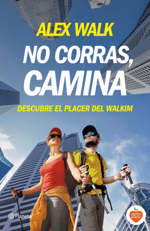 NO CORRAS, CAMINA