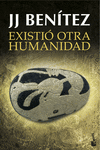 EXISTI� OTRA HUMANIDAD
