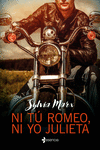 NI T� ROMEO, NI YO JULIETA