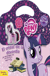 MY LITTLE PONY. EL CRISTAL DE LA DISCORDIA