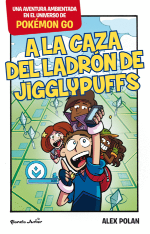 POK�MON GO. A LA CAZA DEL LADR�N DE JIGGLYPUFFS