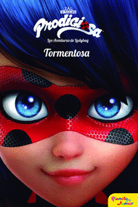 PRODIGIOSA. LAS AVENTURAS DE LADYBUG. TORMENTOSA