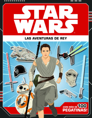 STAR WARS. LAS AVENTURAS DE REY