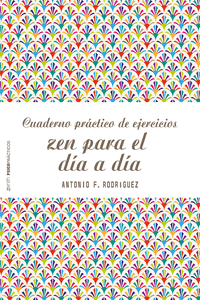 CUADERNO PRCTICO DE EJERCICIOS ZEN PARA EL DA A DA