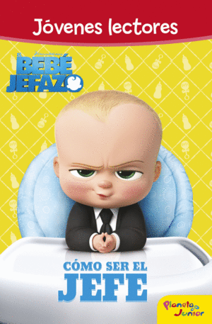 EL BEB JEFAZO. JVENES LECTORES. CMO SER EL JEFE