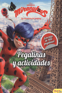 MIRACULOUS. LAS AVENTURAS DE LADYBUG. PEGATINAS Y ACTIVIDADES