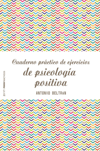 CUADERNO PRCTICO DE EJERCICIOS DE PSICOLOGA POSITIVA