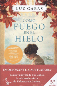 PACK: C�MO FUEGO EN EL HIELO + 7 POSTALES DE LOS ESCENARIOS DE LA NOVELA