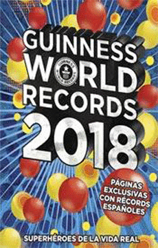 GUINESS WOLRD RECORDS 2018. ED. LATINOAMERICA