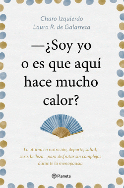 SOY YO O ES QUE AQU� HACE MUCHO CALOR