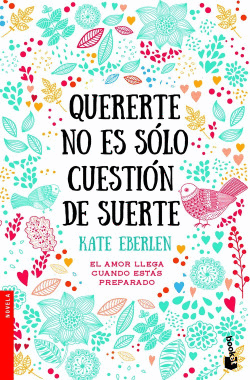 QUERERTE NO ES S�LO CUESTI�N DE SUERTE