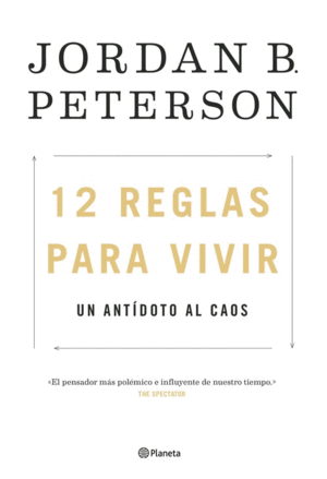 12 REGLAS PARA VIVIR. UN ANTIDOTO AL CAOS