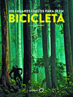 100 LUGARES �NICOS PARA IR EN BICICLETA