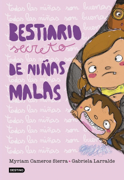 BESTIARIO SECRETO DE NI�AS MALAS