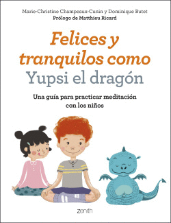 FELICES Y TRANQUILOS COMO YUPSI EL DRAG�N