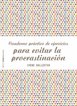 CUADERNO PRACTICO DE EJERCICIOS PARA EVITAR LA PROCRASTINACI�N