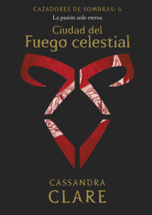 CIUDAD DEL FUEGO CELESTIAL     (NUEVA PRESENTACI�N)