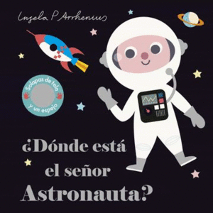 �D�NDE EST� EL SE�OR ASTRONAUTA?