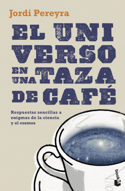 EL UNIVERSO EN UNA TAZA DE CAF�