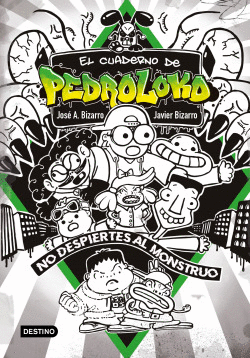 EL CUADERNO DE PEDROLOKO. �NO DESPIERTES AL MONSTRUO!