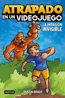 ATRAPADO EN UN VIDEOJUEGO 2. LA INVASI�N INVISIBLE