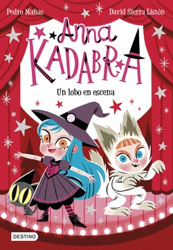 ANNA KADABRA 9. UN LOBO EN ESCENA