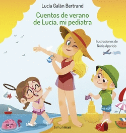 CUENTOS DE VERANO DE LUC�A, MI PEDIATRA