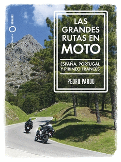 GRANDES RUTAS EN MOTO - ESPA�A Y PORTUGAL