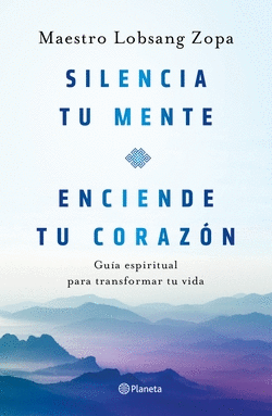SILENCIA TU MENTE, ENCIENDE TU CORAZ�N