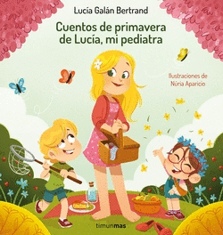 CUENTOS DE PRIMAVERA DE LUC�A, MI PEDIATRA