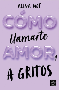 C�MO LLAMARTE AMOR 1. A GRITOS
