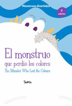 EL MONSTRUO QUE PERDI� LOS COLORES / THE MONSTER WHO LOST THE COLOURS