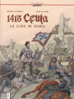1415 CEUTA. LA LLAVE DE �FRICA