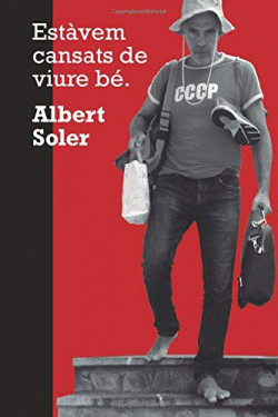 EST�VEM CANSATS DE VIURE B�