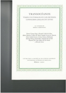 TRANSOC�ANOS. VIAJES CULTURALES EN LOS MUNDOS CONOCIDOS (SIGLOS XVI-XVIII)