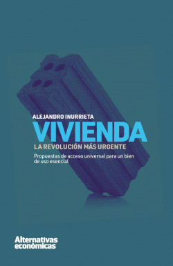 VIVIENDA: LA REVOLUCI�N M�S URGENTE