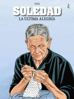 SOLEDAD. LA �LTIMA ALEGR�A
